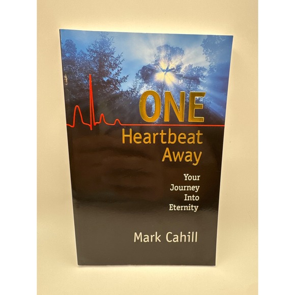 Other - One Heartbeat Away Your Journey Into Eternity Mark Cahill Christian Paperback